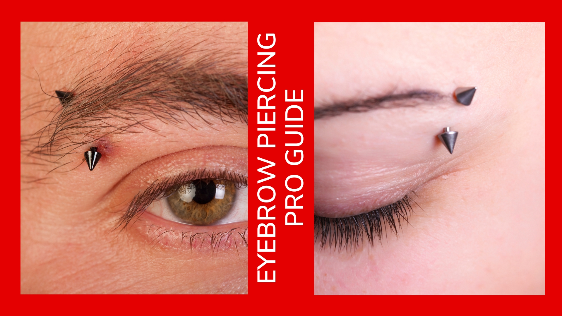 Eyebrow Piercing Pro Tips & Aftercare